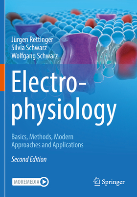 Electrophysiology: Basics, Methods, Modern Appr... 3030864847 Book Cover