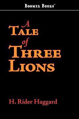 A Tale of Three Lions 1600966071 Book Cover