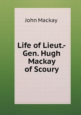 Life of Lieut.-Gen. Hugh Mackay of Scoury 5518920512 Book Cover