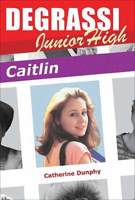 Degrassi Junior High: Caitlin 1550289233 Book Cover