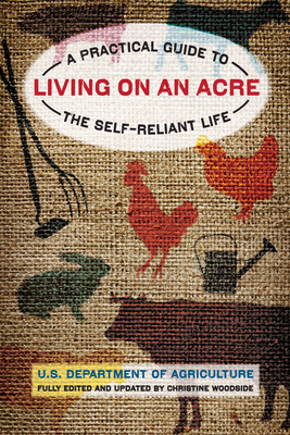 Living on an Acre: A Practical Guide to the Sel... 1599218852 Book Cover