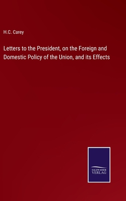 Letters to the President, on the Foreign and Do... 3375151233 Book Cover