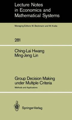 Group Decision Making Under Multiple Criteria: ... 3540171770 Book Cover