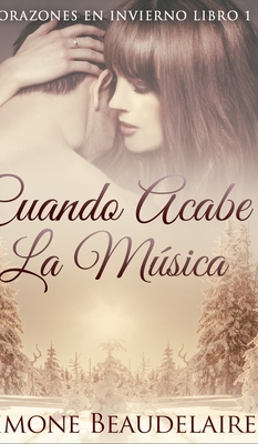 Cuando Acabe La M?sica [Spanish] 1715699009 Book Cover