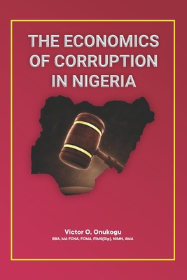 The Economics of Corruption in Nigeria            Book Cover