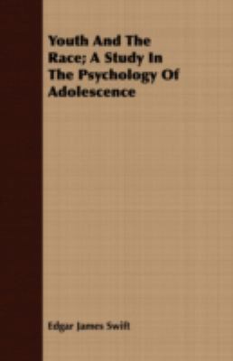 Youth and the Race; A Study in the Psychology o... 1409710807 Book Cover