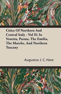 Cities of Northern and Central Italy - Vol. II.... 1406782106 Book Cover