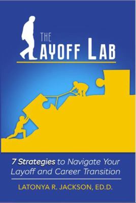 Paperback Layoff Lab : 7 Strategies to Navigate Your Layoff and Career Transition Book