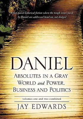 Daniel Absolutes in a Gray World and Power, Bus... 1609570197 Book Cover