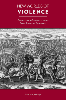 New Worlds of Violence: Cultures and Conquests ... 1572337567 Book Cover