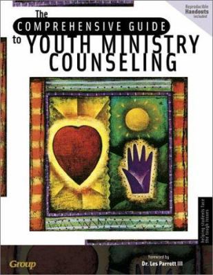 The Comprehensive Guide to Youth Ministry Couns... 0764423568 Book Cover