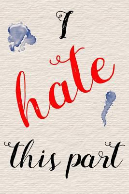 Paperback I Hate This Part : 6x9 70-Page Prompt Guided Breakup Journal to Heal Your Heart in 60 Days Book