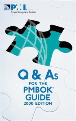 Q & As for the PMBOK Guide, 2000 Edition 1930699107 Book Cover