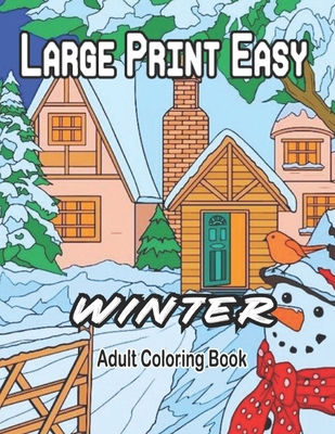 Large Print Easy Winter Adult Coloring Book: La... B0CN7337R3 Book Cover