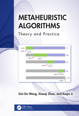 Metaheuristic Algorithms: Theory and Practice 1032714042 Book Cover