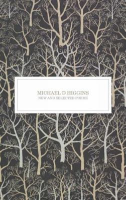 New and Selected Poems: Michael D. Higgins 1907593209 Book Cover
