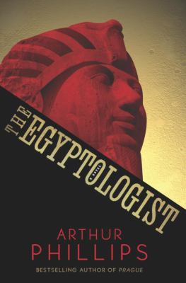 The Egyptologist: A Novel 1400062500 Book Cover