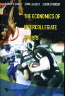 The Economics of Intercollegiate Sports 9812568808 Book Cover