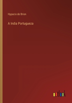 A India Portugueza [Portuguese] 3368007149 Book Cover