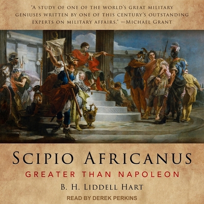 Scipio Africanus: Greater Than Napoleon B08Z4CNWV3 Book Cover