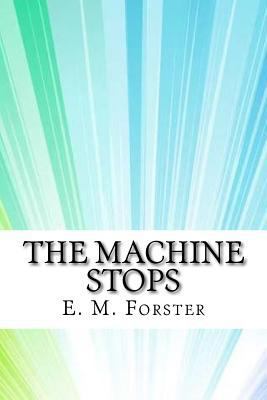 The Machine Stops 1974324826 Book Cover