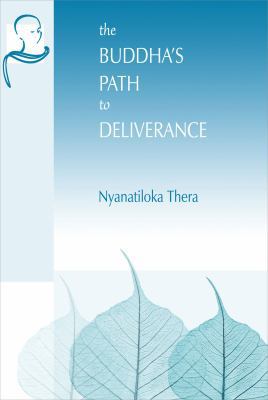 The Buddha's Path to Deliverance: A Systematic ... 1928706185 Book Cover