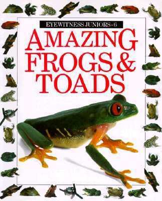 Amazing Frogs and Toads (Eyewitness Junior) 0679806881 Book Cover