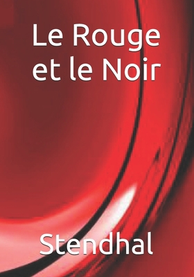 Le Rouge et le Noir [French] B08GLW8WJR Book Cover
