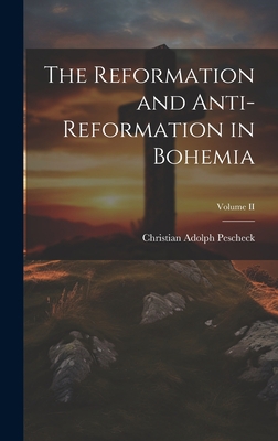 The Reformation and Anti-Reformation in Bohemia... 102084020X Book Cover