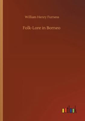 Folk-Lore in Borneo 3752322233 Book Cover