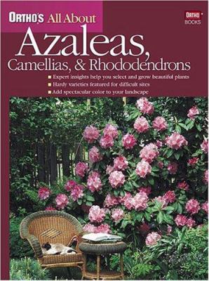 Ortho's All About Azaleas, Camellias, and Rhodo... 0897214579 Book Cover