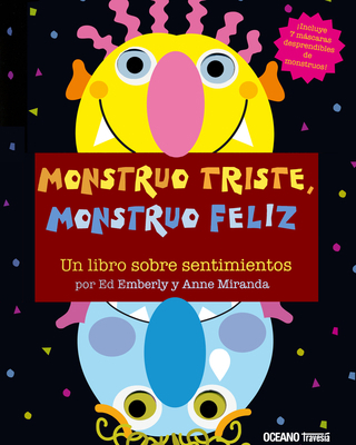 Monstruo Triste, Monstruo Feliz [Spanish] 6074001553 Book Cover
