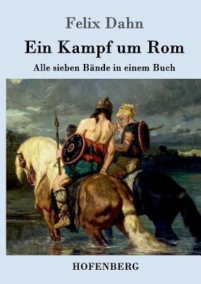 Ein Kampf um Rom: Alle sieben Bände in einem Buch [German] 3861992795 Book Cover