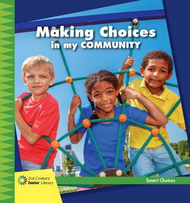 Making Choices in My Community 1534107886 Book Cover