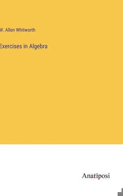 Exercises in Algebra 3382828073 Book Cover