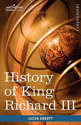 History of King Richard the Third of England 1605208167 Book Cover