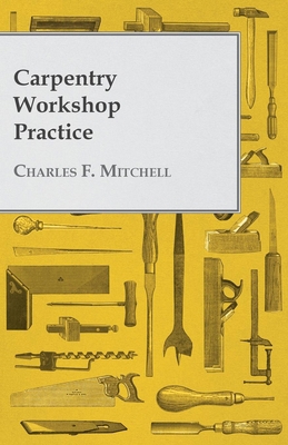 Carpentry Workshop Practice 1473331323 Book Cover