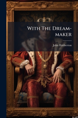 With The Dream-maker 1279958030 Book Cover