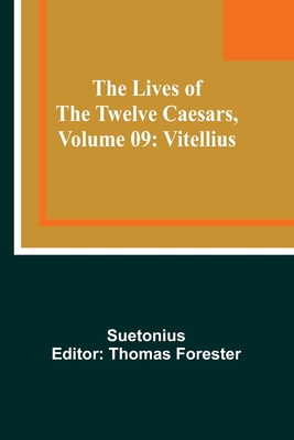 The Lives of the Twelve Caesars, Volume 09: Vit... 9357092250 Book Cover