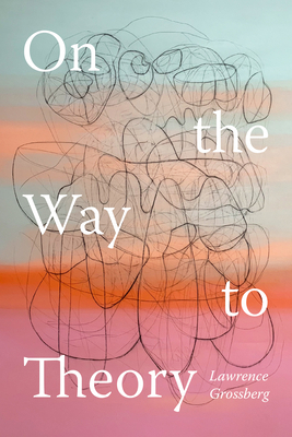 On the Way to Theory 1478026634 Book Cover