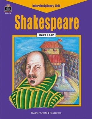 Shakespeare: Interdisciplinary Thematic Unit 1557346143 Book Cover