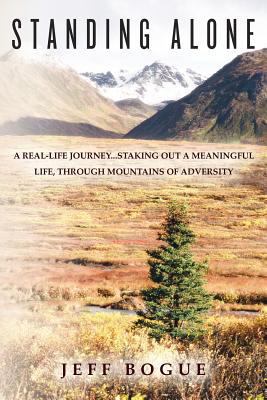 Standing Alone: A Real-Life Journey...Staking O... 1461174384 Book Cover