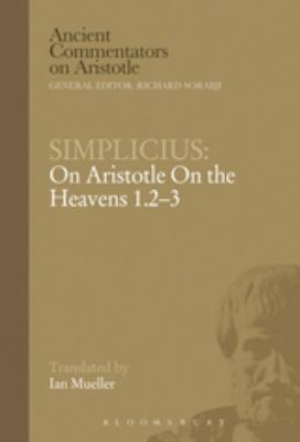 Simplicius: On Aristotle on the Heavens 1.2-3 071563920X Book Cover