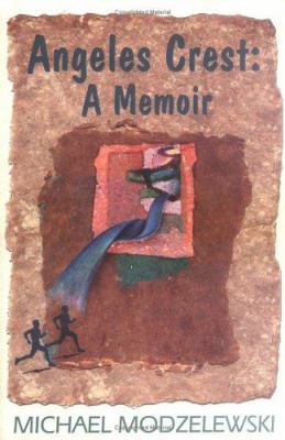 Angeles Crest: A Memoir 0966062590 Book Cover