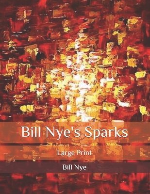 Bill Nye's Sparks: Large Print B08QSNVM2J Book Cover