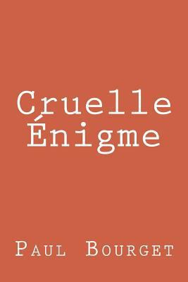 Cruelle Énigme [French] 1717310109 Book Cover