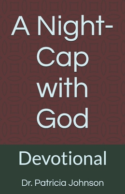 A Night-Cap with God: Devotional B0DLWWMY9H Book Cover