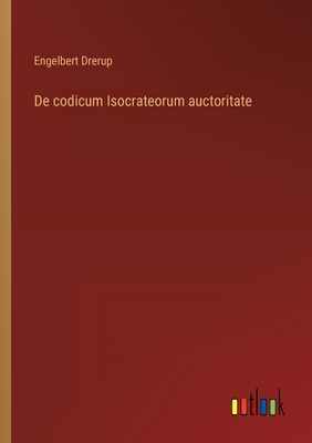 De codicum Isocrateorum auctoritate [German] 3368443100 Book Cover