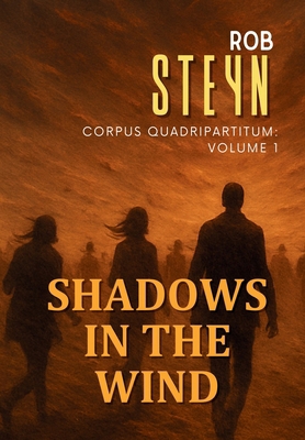 Shadows in the Wind: Corpus Quadripartitum: Vol... 1991426097 Book Cover