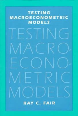 Testing Macroeconometric Models 0674875036 Book Cover